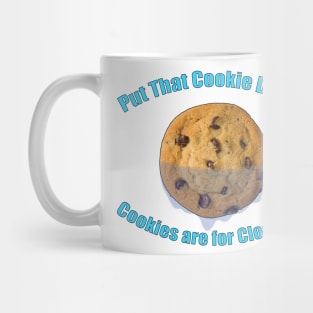 Put That Cookie Down! (Blue) Mug